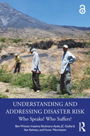 Understanding and Addressing Disaster Risk : Who Speaks? Who Suffers?-9781032274454