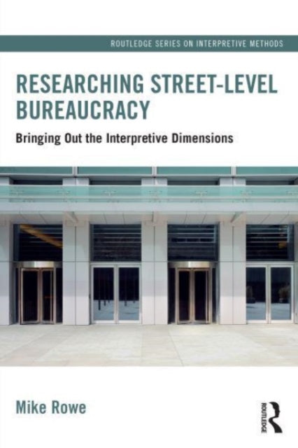 Researching Street-level Bureaucracy : Bringing Out the Interpretive Dimensions-9781032274478
