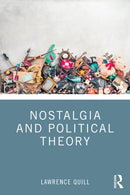 Nostalgia and Political Theory-9781032274539