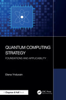 Quantum Computing Strategy : Foundations and Applicability-9781032275826