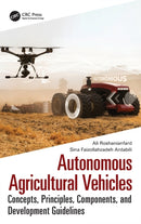 Autonomous Agricultural Vehicles : Concepts, Principles, Components, and Development Guidelines-9781032276557
