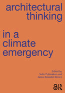 Architectural Thinking in a Climate Emergency-9781032277486