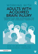 Working with Adults with Acquired Brain Injury : Perspectives and Approaches for Speech and Language Therapists-9781032278117