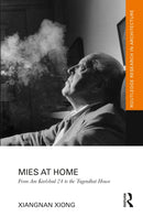 Mies at Home : From Am Karlsbad 24 to the Tugendhat House-9781032279725