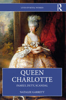 Queen Charlotte : Family, Duty, Scandal-9781032280417