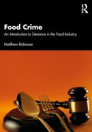 Food Crime : An Introduction to Deviance in the Food Industry-9781032280455