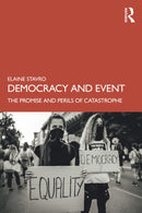 Democracy and Event : The Promise and Perils of Catastrophe-9781032281582