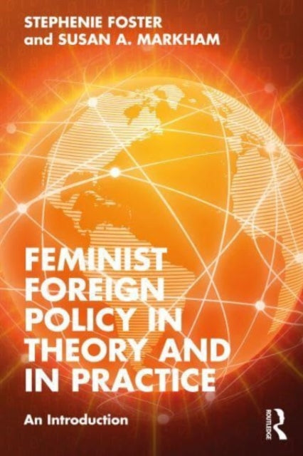 Feminist Foreign Policy in Theory and in Practice : An Introduction-9781032281667