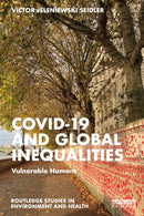 Covid-19 and Global Inequalities : Vulnerable Humans-9781032284477