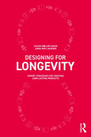 Designing for Longevity : Expert Strategies for Creating Long-Lasting Products-9781032284668