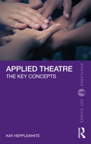 Applied Theatre : The Key Concepts-9781032285610