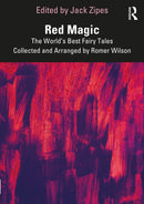 Red Magic : The World's Best Fairy Tales Collected and Arranged by Romer Wilson-9781032285740