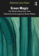 Green Magic : The World's Best Fairy Tales Collected and Arranged by Romer Wilson-9781032285832