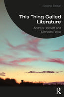 This Thing Called Literature : Reading, Thinking, Writing-9781032285849