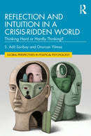 Reflection and Intuition in a Crisis-Ridden World : Thinking Hard or Hardly Thinking?-9781032285917
