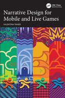 Narrative Design for Mobile and Live Games-9781032285948