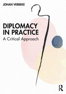 Diplomacy in Practice : A Critical Approach-9781032287089