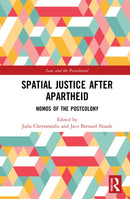 Spatial Justice After Apartheid : Nomos in the Postcolony-9781032288109