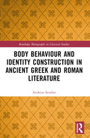 Body Behaviour and Identity Construction in Ancient Greek and Roman Literature