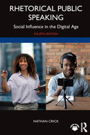 Rhetorical Public Speaking : Social Influence in the Digital Age-9781032289847