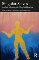 Singular Selves : An Introduction to Singles Studies-9781032292755