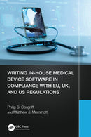 Writing In-House Medical Device Software in Compliance with EU, UK, and US Regulations-9781032293509