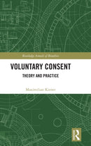 Voluntary Consent : Theory and Practice-9781032293882
