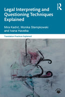 Legal Interpreting and Questioning Techniques Explained-9781032294414