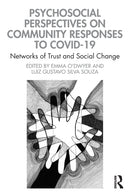 Psychosocial Perspectives on Community Responses to Covid-19 : Networks of Trust and Social Change-9781032295060