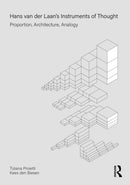 Hans van der Laan's Instruments of Thought : Proportion, Architecture, Analogy-9781032295381