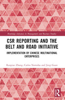 CSR Reporting and the Belt and Road Initiative : Implementation by Chinese Multinational Enterprises-9781032298696