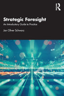 Strategic Foresight : An Introductory Guide to Practice-9781032299235