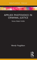 Applied Photovoice in Criminal Justice : Voices Made Visible-9781032300351