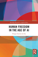 Human Freedom in the Age of AI-9781032300542