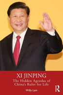 Xi Jinping : The Hidden Agendas of China's Ruler for Life-9781032301402