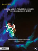 Digital Media, Projection Design, and Technology for Theatre-9781032302157