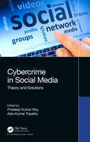 Cybercrime in Social Media : Theory and Solutions-9781032302577