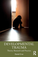 Developmental Trauma : Theory, Research and Practice-9781032303468