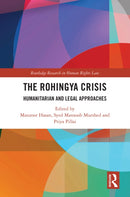 The Rohingya Crisis : Humanitarian and Legal Approaches-9781032303932