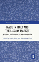 Made in Italy and the Luxury Market : Heritage, Sustainability and Innovation-9781032304380