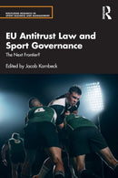 EU Antitrust Law and Sport Governance : The Next Frontier?-9781032306346