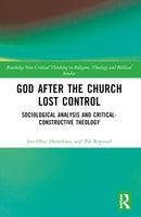 God After the Church Lost Control : Sociological Analysis and Critical-Constructive Theology-9781032306742
