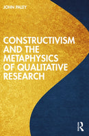 Constructivism and the Metaphysics of Qualitative Research-9781032307183