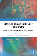 Contemporary Military Reserves : Between the Civilian and Military Worlds-9781032307213