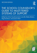 The School Counselor?s Guide to Multi-tiered Systems of Support
