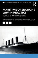 Maritime Operations Law in Practice : Key Cases and Incidents-9781032308548