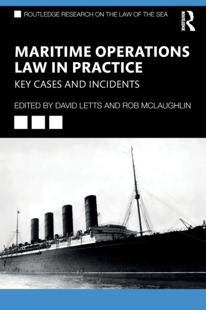 Maritime Operations Law in Practice : Key Cases and Incidents-9781032308548