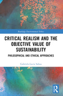 Critical Realism and the Objective Value of Sustainability : Philosophical and Ethical Approaches-9781032310022