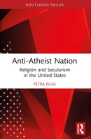 Anti-Atheist Nation : Religion and Secularism in the United States-9781032310114