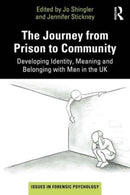 The Journey from Prison to Community : Developing Identity, Meaning and Belonging with Men in the UK-9781032311159